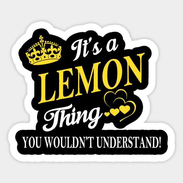 Its LEMON Thing You Wouldnt Understand Sticker by Fortune